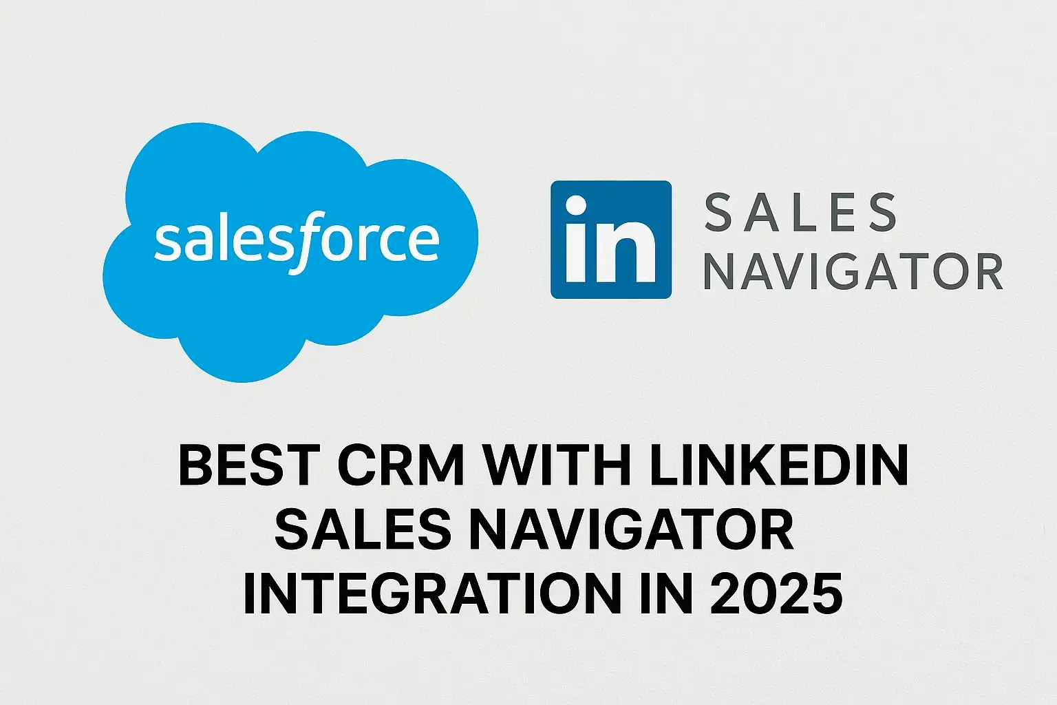 Best CRM with LinkedIn Sales Navigator Integration in 2025 Thumbnail